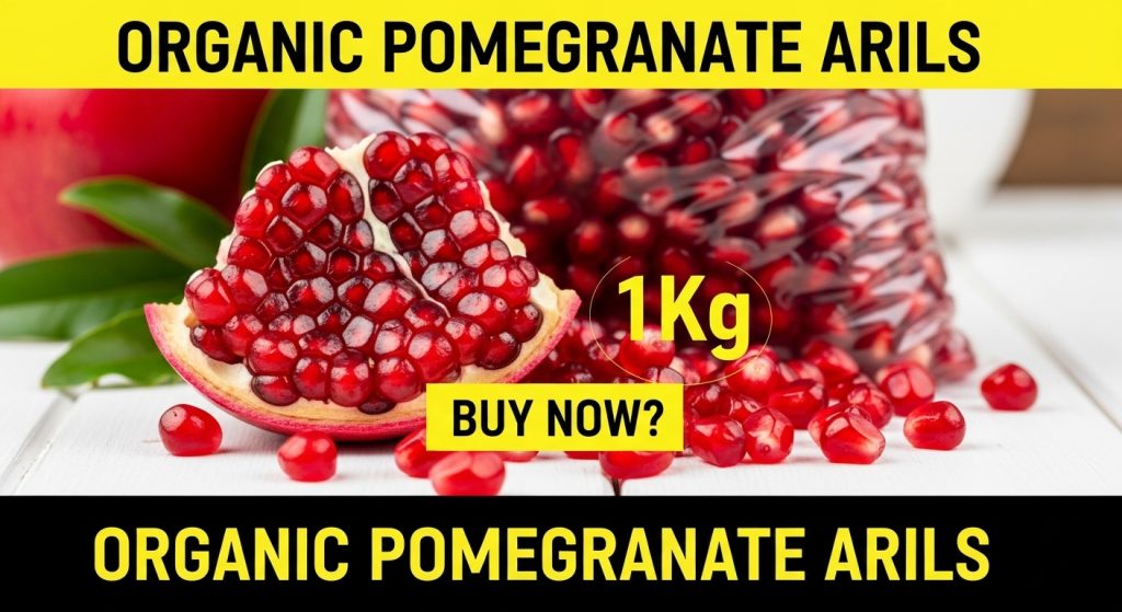 The Ultimate Guide to Organic Pomegranate Arils 1Kg: Health Benefits & Uses